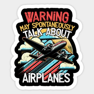 Warning May Spontaneously Talk About Airplanes Pilot Sticker